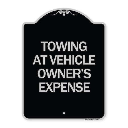 Signmission Towing Vehicle Owners Expense Heavy-Gauge Aluminum Architectural Sign, 18" L, 24" H, BS-1824-24410 A-DES-BS-1824-24410